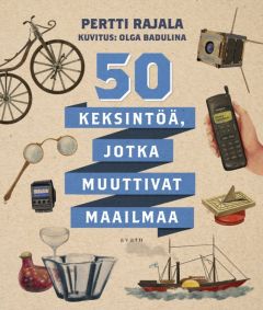 50 keksintöä jotka muuttivat maailmaa (selkokirja) Pertti Rajala